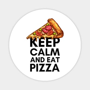 Keep Calm and Eat Pizza - Food Pun Magnet